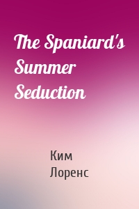 The Spaniard's Summer Seduction