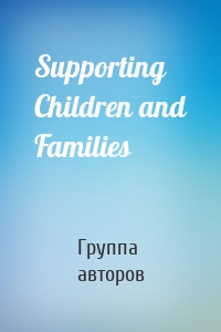 Supporting Children and Families