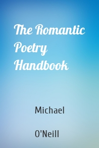 The Romantic Poetry Handbook