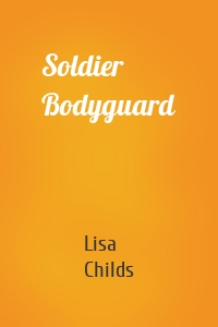 Soldier Bodyguard