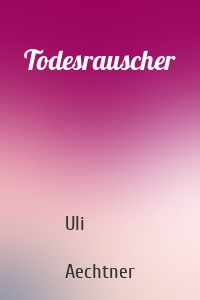 Todesrauscher