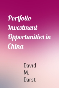 Portfolio Investment Opportunities in China