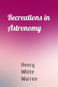 Recreations in Astronomy