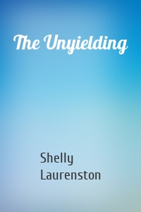 The Unyielding