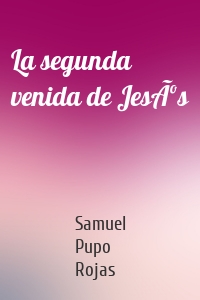 La segunda venida de JesÃºs