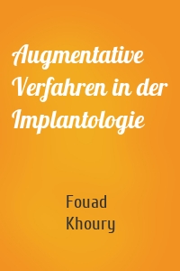 Augmentative Verfahren in der Implantologie