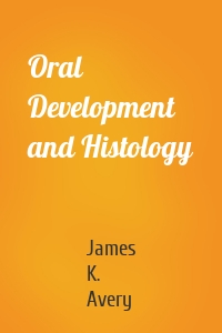 Oral Development and Histology