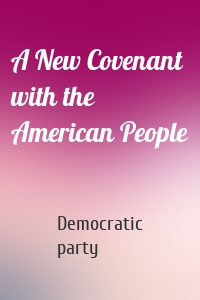 A New Covenant with the American People