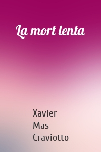 La mort lenta