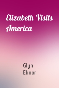 Elizabeth Visits America