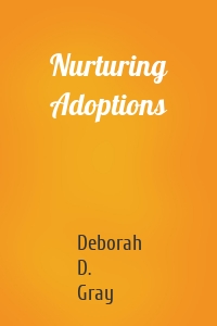 Nurturing Adoptions