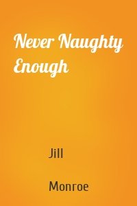 Never Naughty Enough