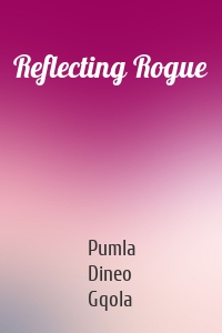 Reflecting Rogue