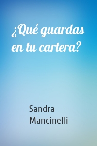 ¿Qué guardas en tu cartera?