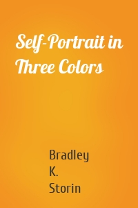 Self-Portrait in Three Colors