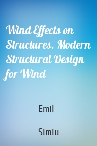 Wind Effects on Structures. Modern Structural Design for Wind