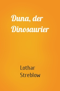 Duna, der Dinosaurier