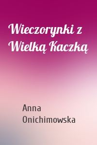 Wieczorynki z Wielką Kaczką