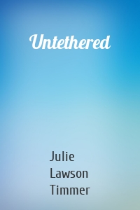 Untethered