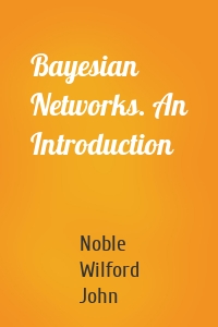 Bayesian Networks. An Introduction
