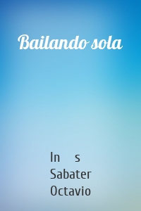 Bailando sola