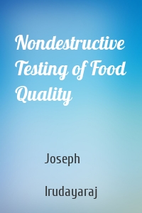 Nondestructive Testing of Food Quality