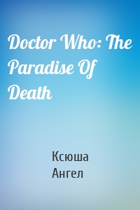 Doctor Who: The Paradise Of Death