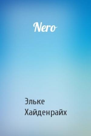 Обложка книги «Nero» — Эльке Хайденрайх