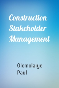 Construction Stakeholder Management