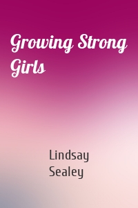 Growing Strong Girls