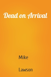 Dead on Arrival