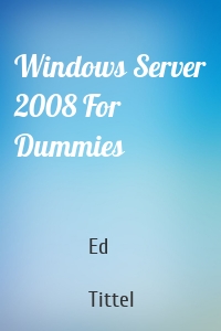 Windows Server 2008 For Dummies