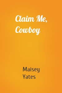 Claim Me, Cowboy