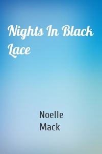 Nights In Black Lace