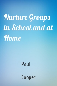 Nurture Groups in School and at Home