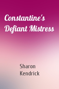 Constantine's Defiant Mistress