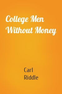 College Men Without Money