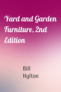 Yard and Garden Furniture, 2nd Edition