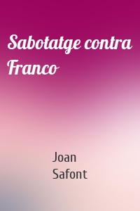 Sabotatge contra Franco