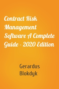 Contract Risk Management Software A Complete Guide - 2020 Edition