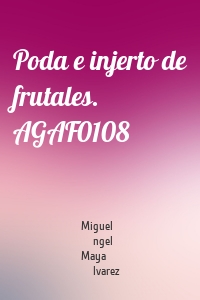 Poda e injerto de frutales. AGAF0108