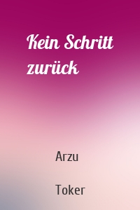 Kein Schritt zurück