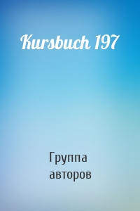 Kursbuch 197