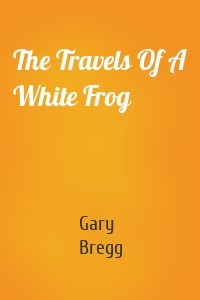 The Travels Of A White Frog