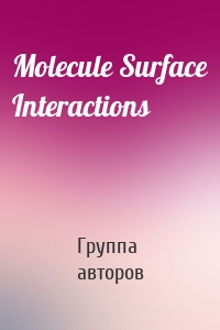 Molecule Surface Interactions