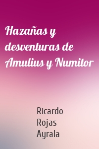 Hazañas y desventuras de Amulius y Numitor