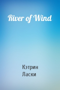 River of Wind
