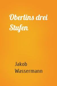 Oberlins drei Stufen