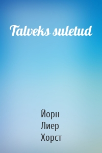 Talveks suletud