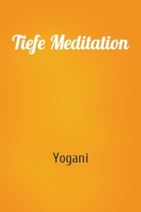 Tiefe Meditation